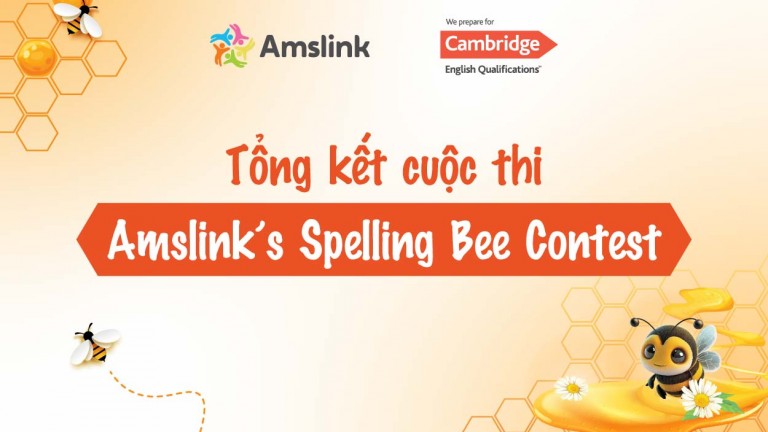 TỔNG KẾT CUỘC THI “AMSLINK’S SPELLING BEE CONTEST 2023”